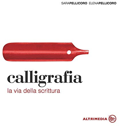 Calligrafia. La via della scrittura