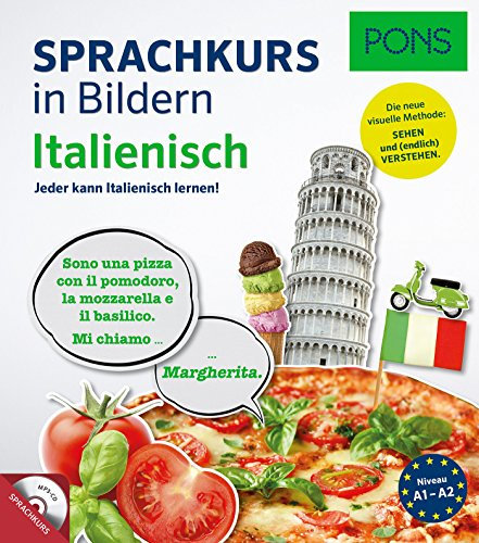 PONS Sprachkurs in Bildern Italienisch: Jeder kann Italienisch lernen - mit dem visuellen PONS-Prinzip!: Jeder kann Italienisch lernen! Mit MP3-CD