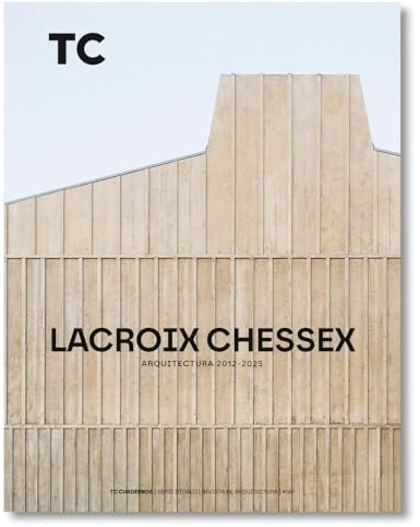 Lacroix Chessex: Arquitectura 2012- 2025 (TC Cuadernos): 169