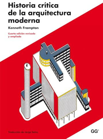 Historia crítica de la arquitectura moderna