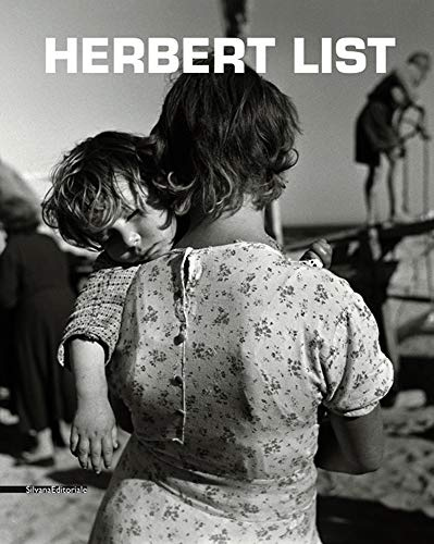 Herbert List. Catalogo della mostra (Reggio Emilia, 2 maggio-15 giugno 2014). Ediz. italiana, inglese e francese (Fotografia)