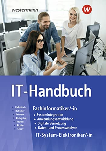 IT-Handbuch: Technik Schulbuch (IT-Handbuch IT-Systemelektroniker/-in Fachinformatiker/-in)