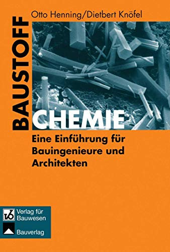 Baustoffchemie: Eine Einführung für Bauingenieure und Architekten (German Edition)