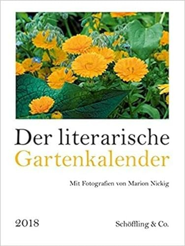 Der literarische Gartenkalender 2018: Vierfarbiger Wochenkalender