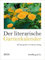 Der literarische Gartenkalender 2018: Vierfarbiger Wochenkalender