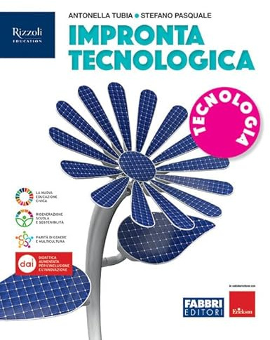 Impronta tecnologica. Tecnologia. Per la Scuola media. Con e-book. Con espansione online