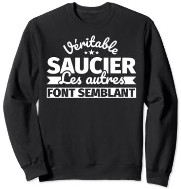 Véritable Saucier - Les autres font semblant Sweatshirt