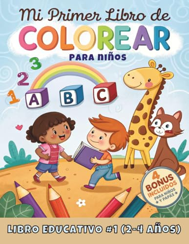 Mi primer libro de colorear para niños: Libro de garabatos educativo para aprender letras, números y formas coloreando. Actividades educativas y cognitivas para niños de 2 a 4 años y preescolar