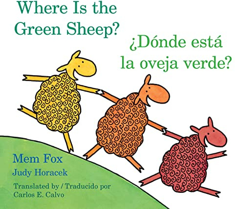 Where Is the Green Sheep?/Donde esta la oveja verde?: A Peaceful Story About a Search with Sleepy Rhymes