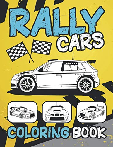 Rally Cars Coloring Book: Sport Speed Car Outline Pictures Background Designs 2021