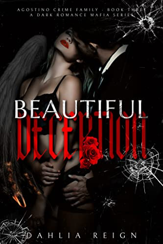 Beautiful Deception: Agostino Crime Family Book III