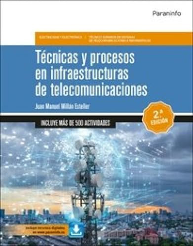 Técnicas y procesos en infraestructuras de telecomunicaciones 2.ª edición 2024 (Electricidad y Electrónica)
