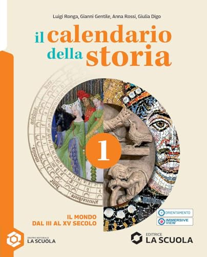 Il calendario della storia. Per la Scuola media. Con Storia antica. Con e-book. Il mondo dal III al XV secolo (Vol. 1)