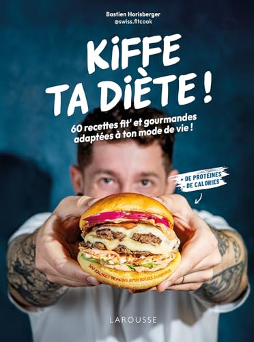 Kiffe ta diète ! - Swiss Fit Cook: 60 recettes fit' et gourmandes adaptées à ton mode de vie !