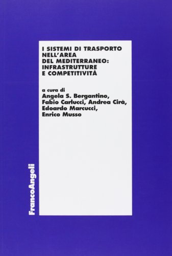 I sistemi di trasporto nell'area del Mediterraneo: infrastrutture e competitività