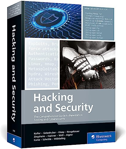 Hacking and Security: The Comprehensive Guide to Ethical Hacking, Penetration Testing, and Cybersecurity (Rheinwerk Computing)