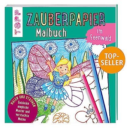 Zauberpapier Malbuch im Feenwald: Entdecke magische Muster und versteckte Motive (Zauberpapier Malbücher)
