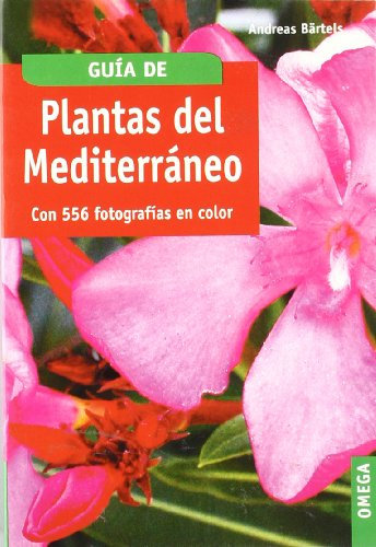 PLANTAS DEL MEDITERRANEO (GUIAS DEL NATURALISTA-PLANTAS CON FLORES)