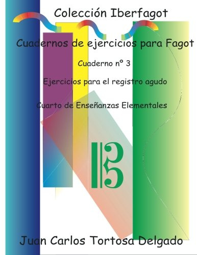 Cuadernos de ejercicios para fagot: Cuaderno n° 3. Ejercicios en Do en 4a.