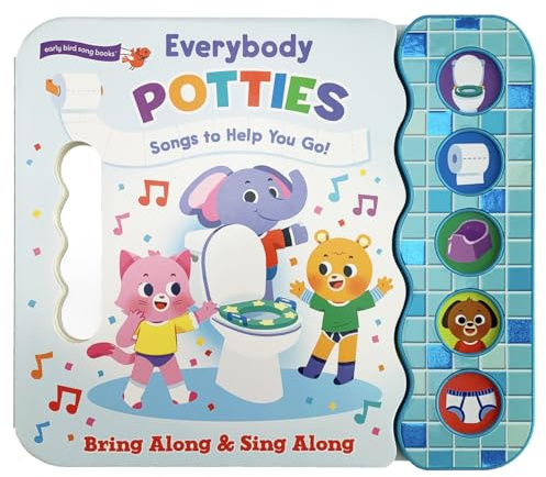 Everybody Potties - Songs To Help You Go! 5-Button Song Children's Board Book, Potty Training (Early Bird Song Books)