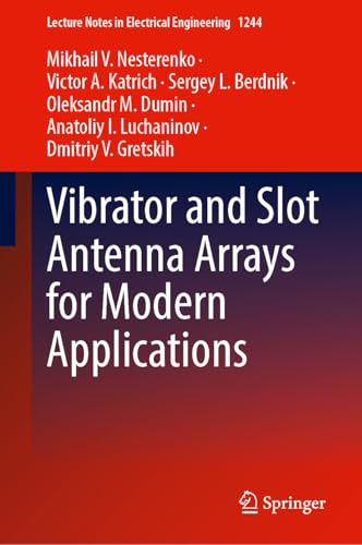 Vibrator and Slot Antenna Arrays for Modern Applications: 1244