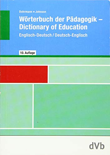 Wörterbuch der Pädagogik, Englisch-Deutsch/ Deutsch-Englisch: Dictionary of Education