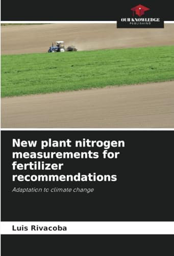 New plant nitrogen measurements for fertilizer recommendations: Adaptation to climate change