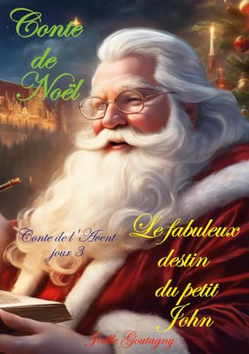 Conte de Noël: Le fabuleux destin du petit John