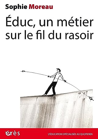Educ, un métier sur le fil du rasoir