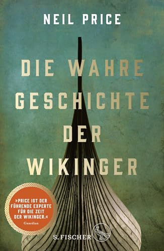 Die wahre Geschichte der Wikinger: »Das beste historische Buch des Jahres« The Times