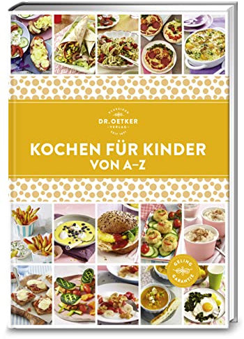 Kochen für Kinder von A–Z: Familienküche leicht gemacht: Über 130 Rezepte – gesund, abwechslungsreich und einfach für stressfreien Genuss. (A-Z Reihe)