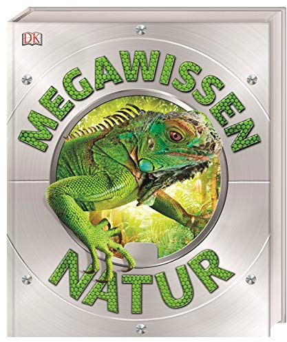 Mega-Wissen. Natur: Staunen, lesen, lernen für die ganze Familie. Mit über 1000 spektakulären Nahaufnahmen und hochwertigem Einband. Für Kinder ab 8 Jahren