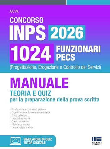 Concorso INPS 2026 1024 funzionari PECS (Progettazione, Erogazione e Controllo dei Servizi) - Manuale Teoria e Quiz per la preparazione della prova scritta