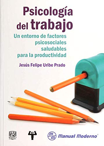 PSICOLOGIA DEL TRABAJO (MANUAL MODERNO)