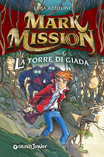 Mark Mission & La Torre di Giada