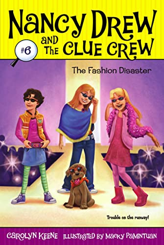 The Fashion Disaster: Volume 6 (Nancy Drew and the Clue Crew)
