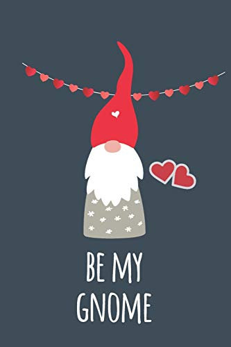 Gnome Journal: Cute Gnome Gift Idea for Women - Blank Lined Journal to Write In - Be My Gnome