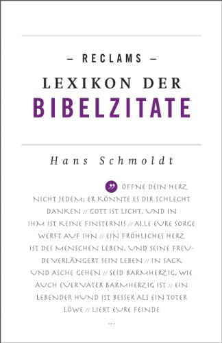 Reclams Lexikon der Bibelzitate: Schmoldt, Hans – kluge Worte in einem Sammelband (Reclams Universal-Bibliothek)