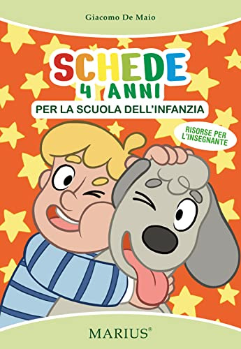 Schede 4 anni. Per la scuola dell'infanzia. Ediz. per la scuola