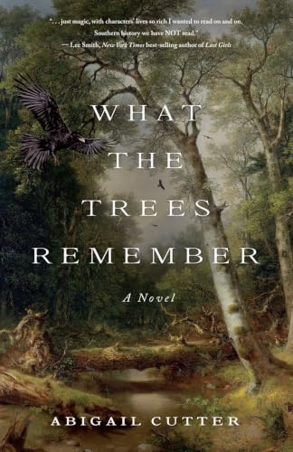 What the Trees Remember: A Novel