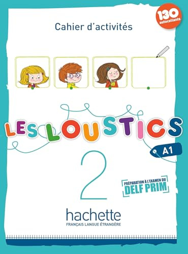 LES LOUSTICS A1.2 EJERCICIOS+CD: Cahier d'activités: Vol. 2 (SIN COLECCION)