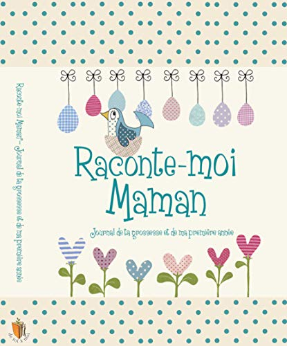 Raconte-Moi Maman, Journal de grossesse et de naissance 2 en 1