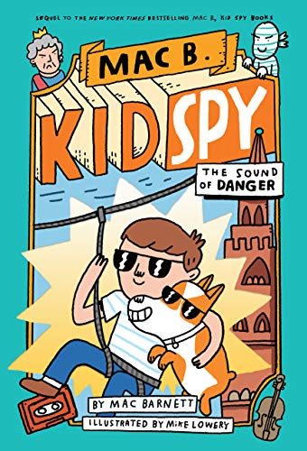 The Sound of Danger (Mac B., Kid Spy #5) (Volume 5)