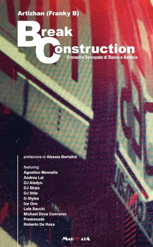 Break construction. Cronache sincopate di basso e batteria