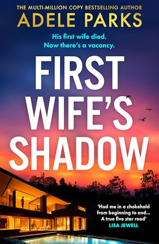 First Wife’s Shadow: A must-read gripping psychological suspense crime thriller from the Sunday Times bestselling author of Just Between Us and Both of You!
