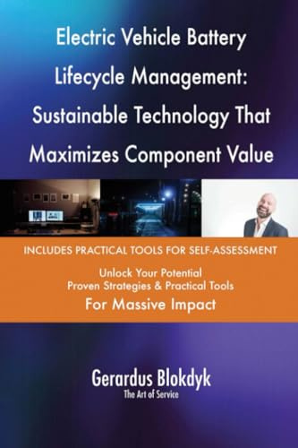 Electric Vehicle Battery Lifecycle Management: Sustainable Technology That Maximizes Component Value
