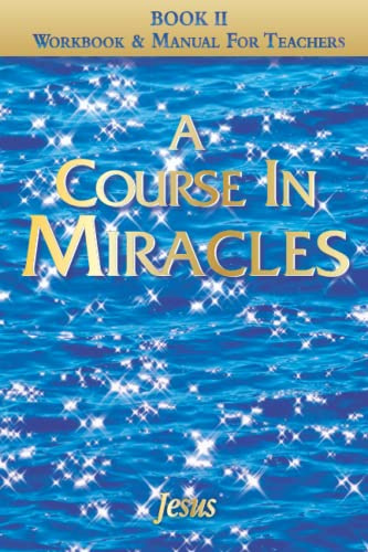 A Course in Miracles: Sparkly Split Edition Book II - Workbook & Manual for Teachers: ACIM Sparkly Edition of ACIM aka The Thetford Edition (A Course In Miracles & Related)