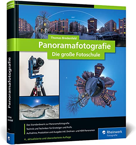 Panoramafotografie: Die große Fotoschule. Für Einsteiger und Profis. Das Standardwerk in neuer Auflage (2023)