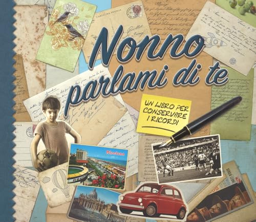 Nonno parlami di te. Un libro per conservare i ricordi