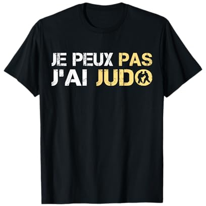 Je Peux Pas J'ai Judo Humour Judoka Rigolo Homme Enfant Cool T-Shirt